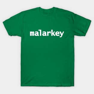 Malarkey Funny Typography T-Shirt
